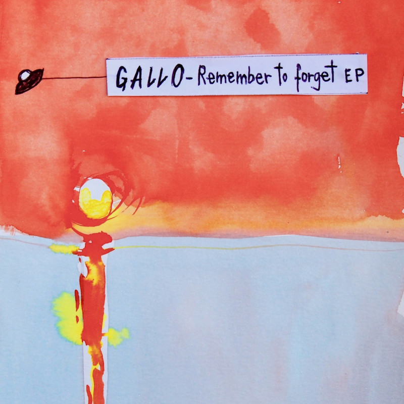 Gallo - Remember to Forget EP [Hell Yeah Recordings]