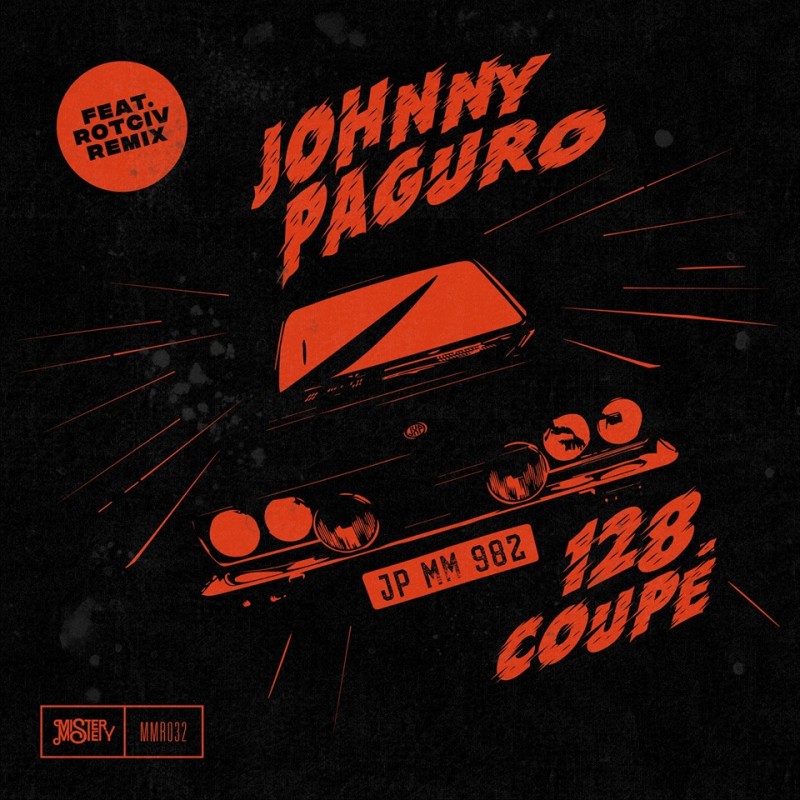 Johnny Paguro - 128 Coupè [Mister Mistery Records]