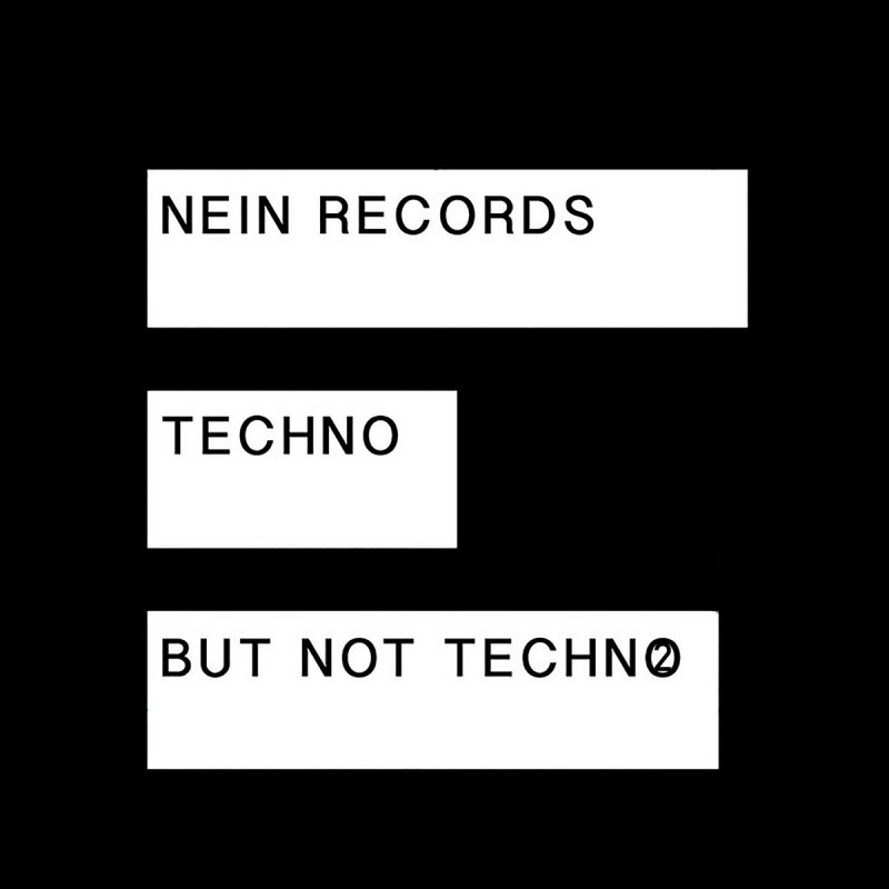 Techno But Not Techno 2 [Nein Records]