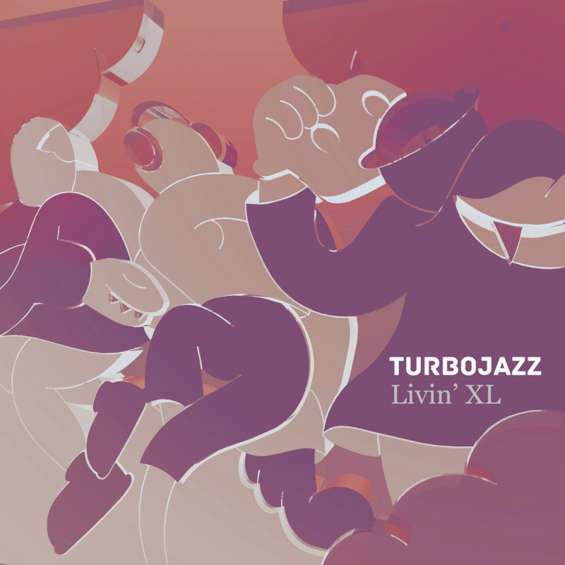 Turbojazz - Livin' XL [SupportSystem Recordings]