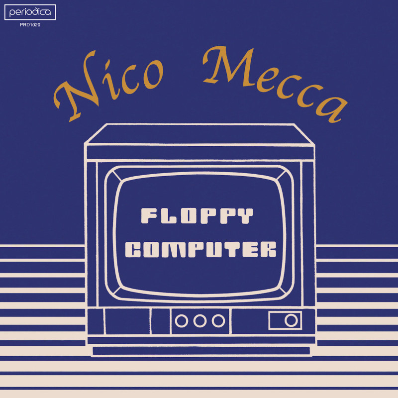 Nico Mecca - Floppy Computer [Periodica Records]