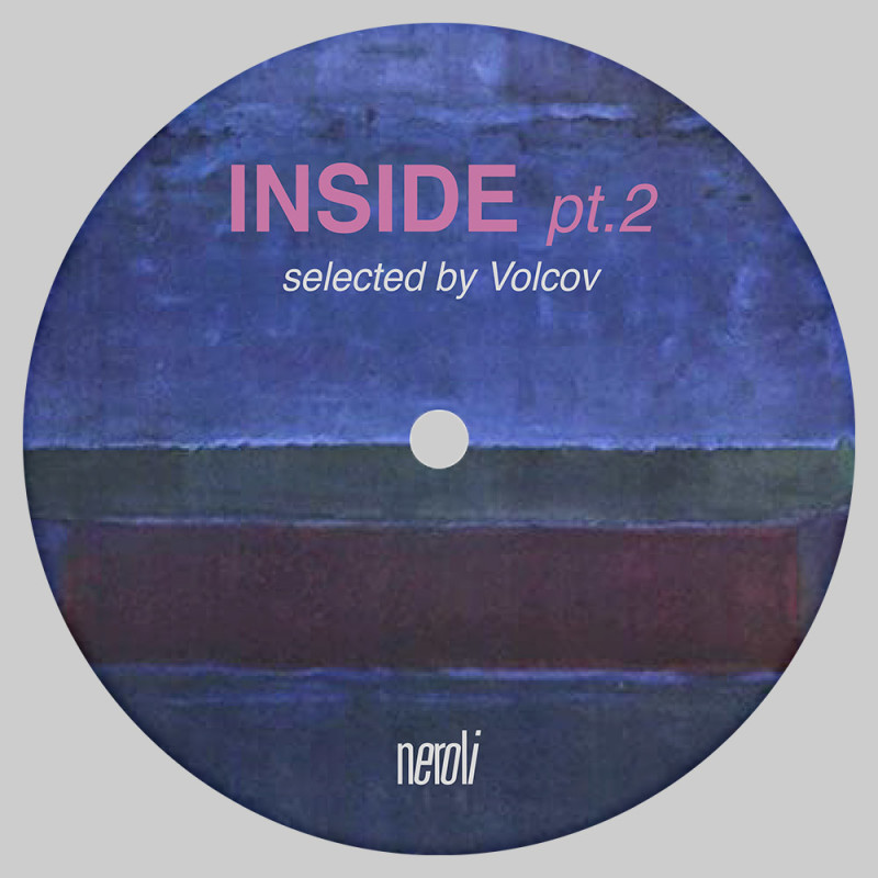 Inside Pt.2 (Selected by Volcov) [Neroli]