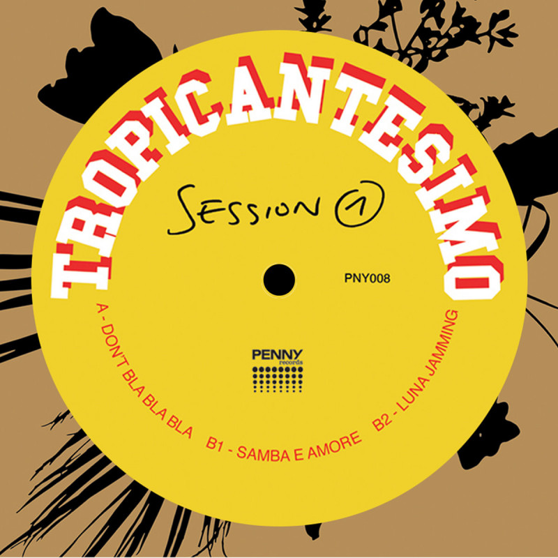 Tropicantesimo - Session 1 [Penny Records]