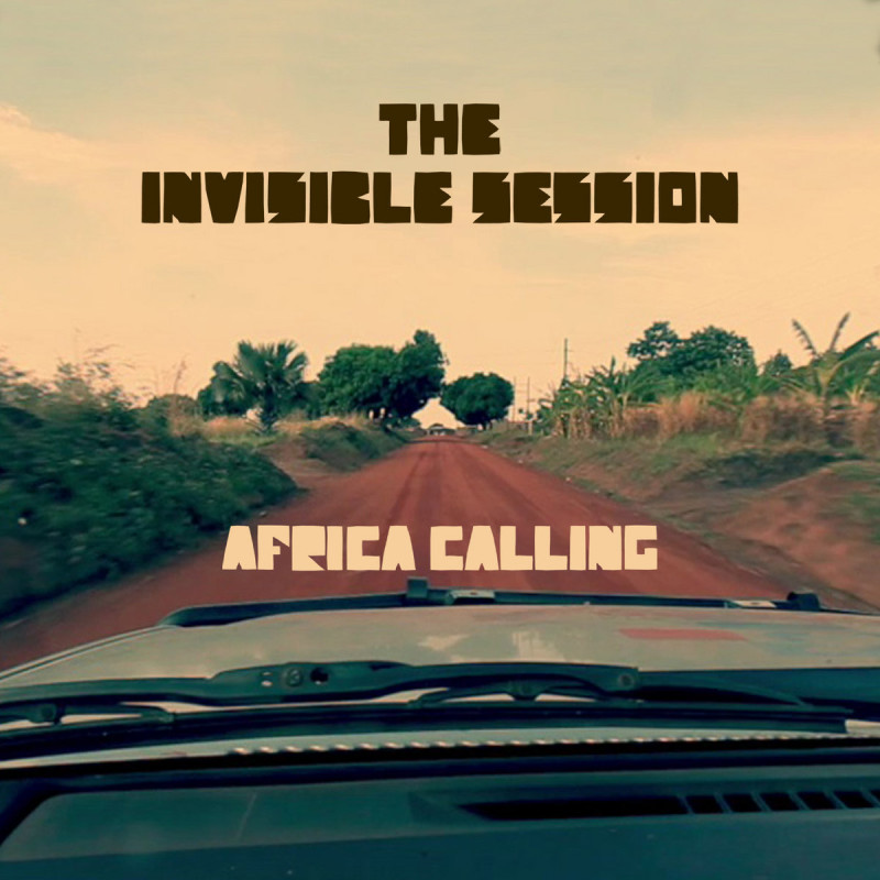 The Invisible Session - Africa Calling [Space Echo]