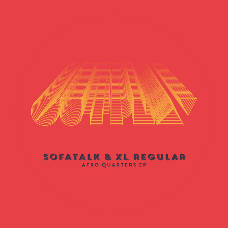 SofaTalk & XL Regular - Afro Quarters EP [Outplay]