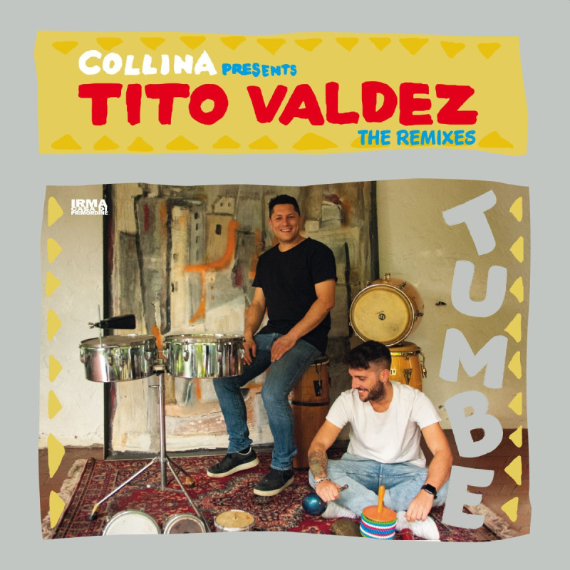 Collina present Tito Valdez - Tumbe (The Remixes) [Irma Records]