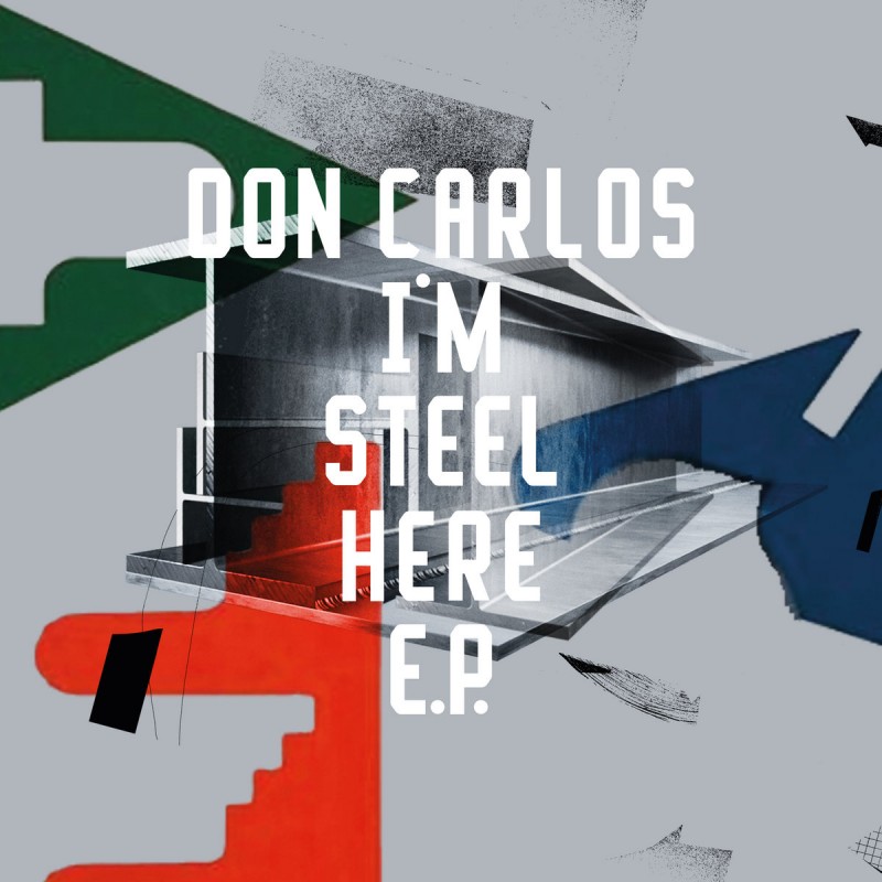 Don Carlos - I'm Steel Here [Freerange Records]