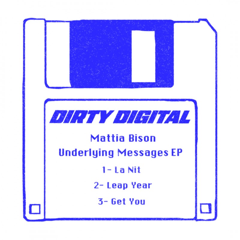 Mattia Bison - Underlying Messages [Dirty Digital]