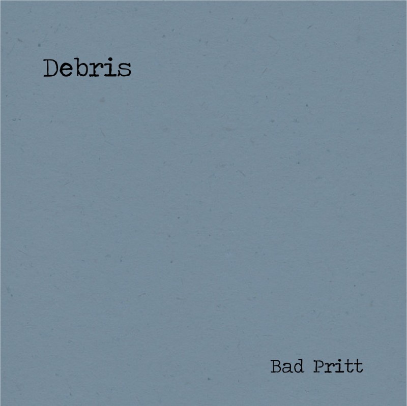 Bad Pritt - Debris [Shyrec]
