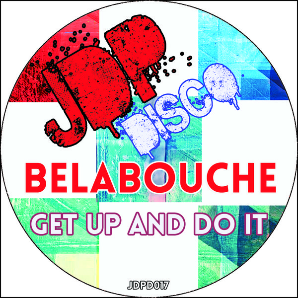 Belabouche - Get Up And Do It [JDP Disco]
