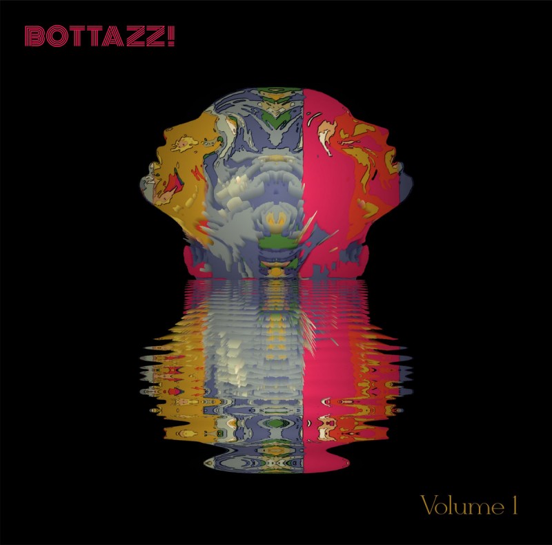 Bottazz! - Bottazz! Volume 1 [Maledetta Discoteca Records]