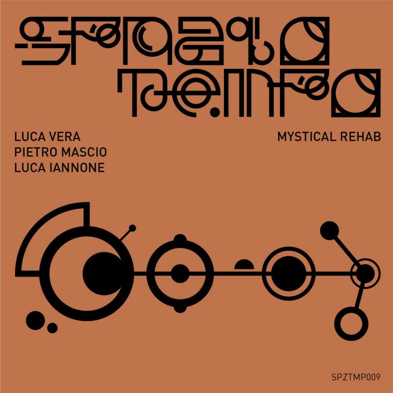 Luca Vera / Pietro Mascio / Luca Iannone - Mystical Rehab [Spazio Tempo]