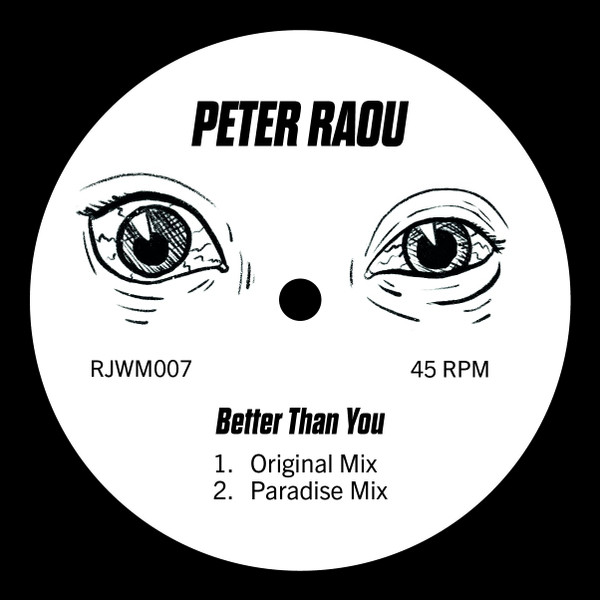 Peter Raou - Better Than You [RJWMachines]