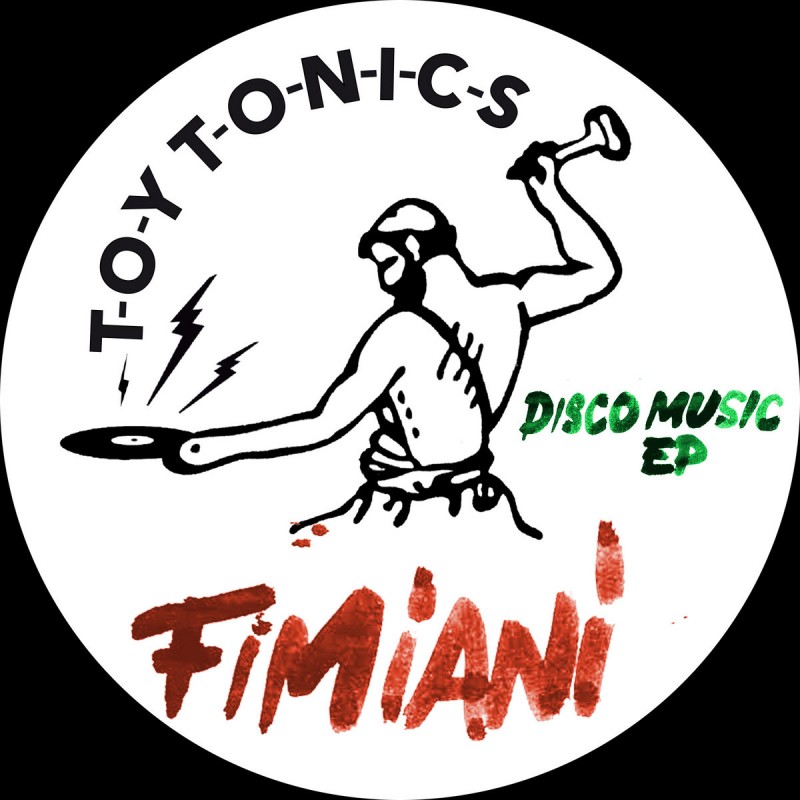 Fimiani - Disco Music EP [Toy Tonics]