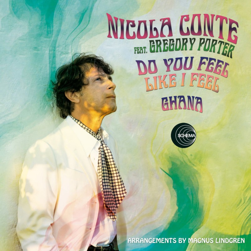 Nicola Conte feat. Gregory Porter - Do You Feel Like I Feel / Ghana [Schema Records]