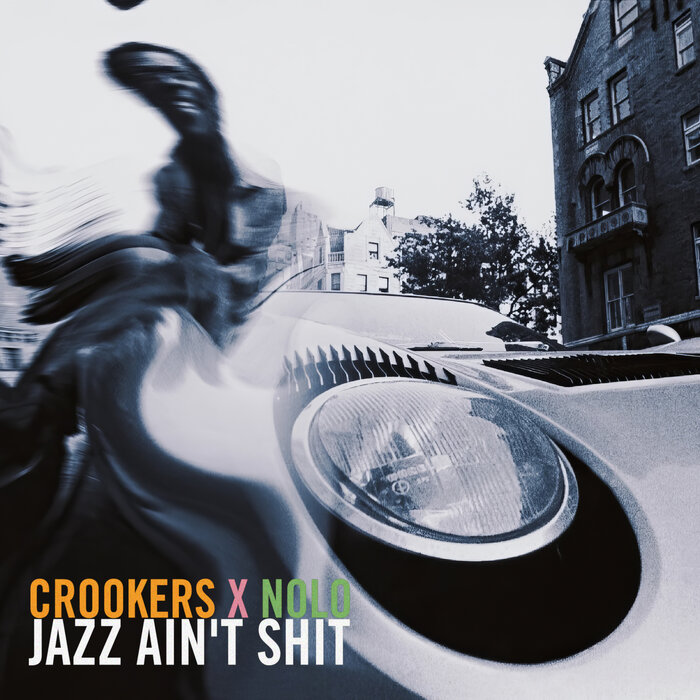 Crookers x North of Loreto - Jazz Ain't Shit [Com Era/Lucky Beard]