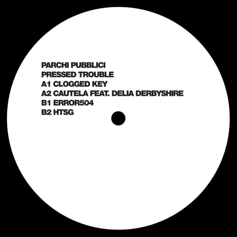 Parchi Pubblici - Pressed Trouble [Exarde]