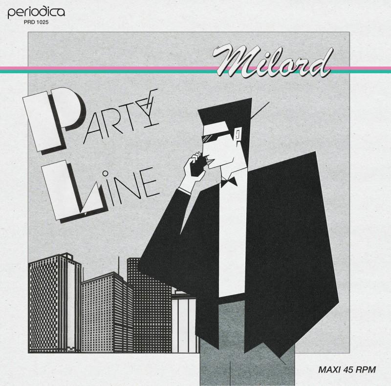 Milord - Party Line [Periodica Records]