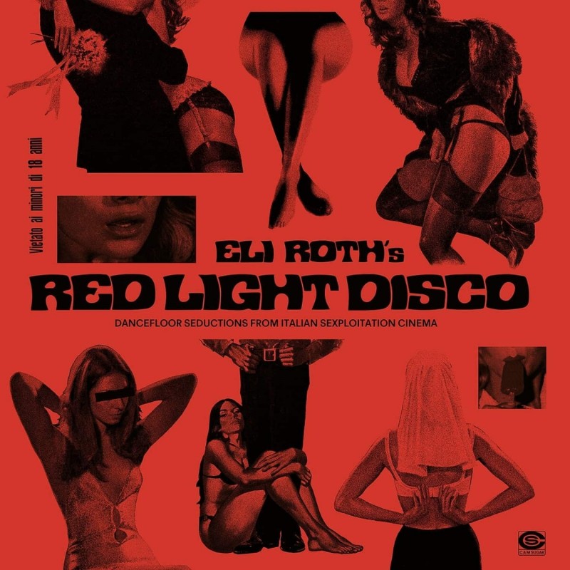 Eli Roth's Red Light Disco - Dancefloor seductions from Italian sexploitation cinema (1969-1981) [Cam Sugar]